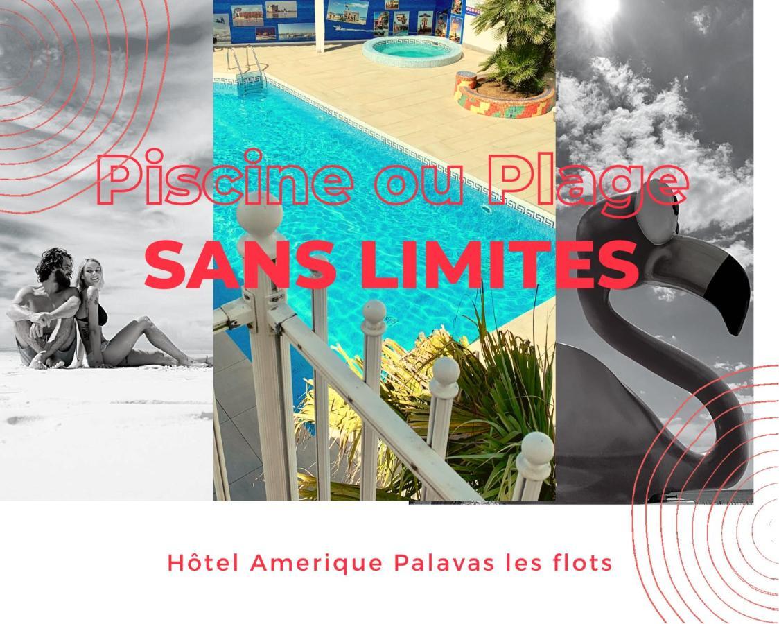 Amerique Hotel Palavas - Piscine - Plage Dış mekan fotoğraf